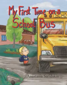 Anastasia Saridakis - My First Time on a School Bus